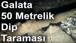 Galata Köprüsü, 50 metrelik KAMERALI dip taraması