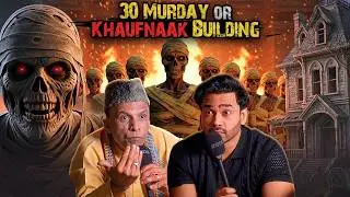 30 Murday Khaufnaak Building | Ahmed Khan Podcast