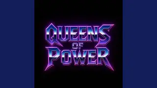 QUEENS OF POWER