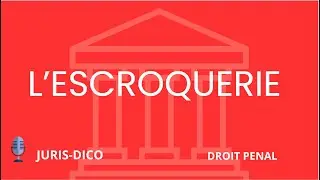 L'escroquerie [Droit Pénal]