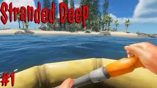 Stranded Deep - A New Start - 01