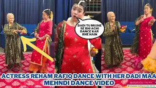 Kaffara Actress Reham Rafiq Dance With Her Dadi Video Geos Viral | Reham Rafiq Wedding
