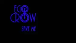 EGOCROW - Save Me (Lyric Video)