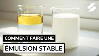 Comment faire une &eacute;mulsion stable