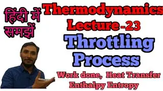 Throttling Process in Thermodynamics || Throttling process hindi || Throttling process kya hota hai