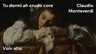 Monteverdi - Tu dormi - alto