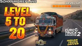 ETS 2 Level Up Grind Sohanmoreplays ETS 2 Level 5 Ka rega Level 20  Hindi | Marathi
