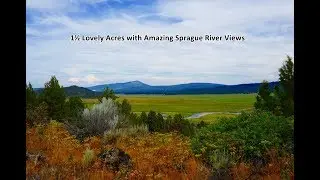 1½ Acres of Lovely Land with Amazing Sprague River Views (Chiloquin, Oregon)