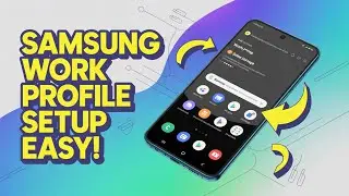 How to Set Up Work Profile on Samsung