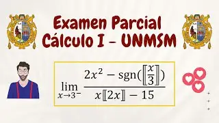 Ejercicio de Examen Parcial - Cálculo 1 - UNMSM