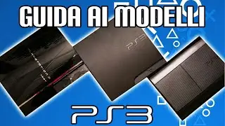 GUIDA AI MODELLI PS3 PER IL CUSTOM FIRMWARE!