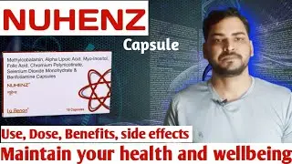 NUHENZ capsule use in hindi//NUHENZ capsule ki fayda//NUHENZ//Dose//Side effects//