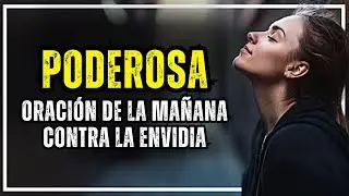 PODEROSA ORACIÓN CONTRA LA ENVIDIA