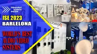 ISE 2023 Barcelona World's Best Audio Video System expo