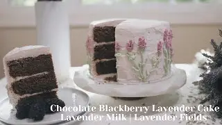 Chocolate Blackberry Lavender Cake, Lavender Milk, Lavender Fields