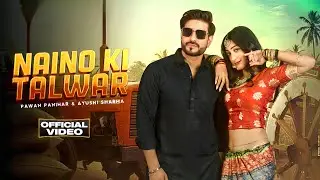 Naino Ki Talwar ( Karke Haar Sringar ) | Pawan Panihar | Ayushi Sharma | R Rajput