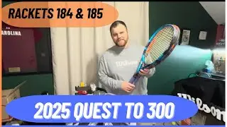 2025 Quest to 300: Ракетки 184 и 185 | Head Radical PWR | Pure Drive 110 | Tecnifibre NRG 2