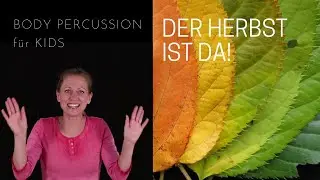 Trommeln mit Kids: Der Herbst ist da! (Body Percussion-Version)