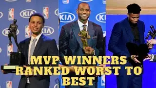 NBA MVP: RANKING THE LAST 10 MVP WINNERS FROM WORST TO BEST