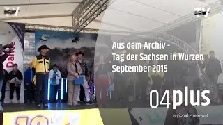 04plus erinnert: Tag der Sachsen in Wurzen 2015