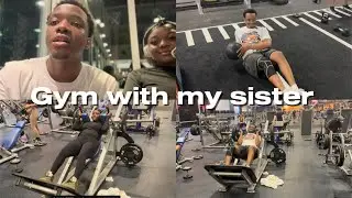 Went To The Gym With My Sister... (Gym, And Chipotle