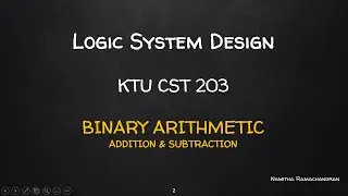BINARY ARITHMETIC -ADDITION &SUBTRACTION