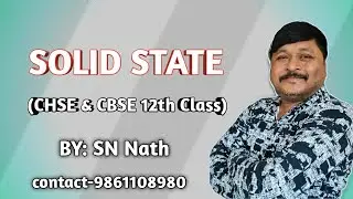 L- 4 ll Solid state ll Types of packing SCP, HCP and CCP ll 12th BOARD/JEE/NEET/ By S.N.Nath