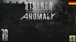 Let's Play STALKER Anomaly [DE] 10 Mann mit Hund [Story Mode, Survivalist]