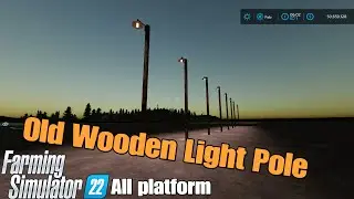 Old Wooden Light Pole  / FS22 mod for all platforms