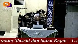 Muhasabah awal tahun Masehi dan bulan Rajab , Ustadz Maulana Muhammad Faisal,MA | b |