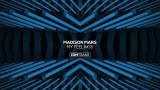 Madison Mars - My Feelings (Extended Mix)