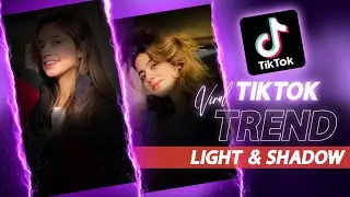 TikTok New Trend | Light & Shadow Effect Editing Tutorial