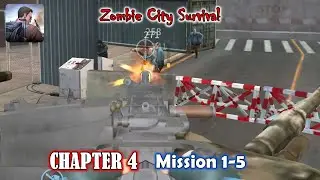 Zombie City : Survival Chapter 4 Mission 1-5 Gameplay