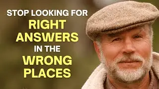 Stop Looking For Right Answers in the Wrong Places Now!