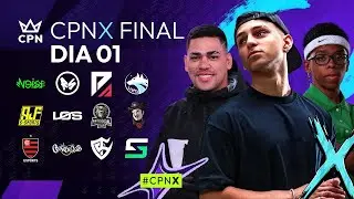 CPN X FINAL - DIA 1&nbsp;🏆