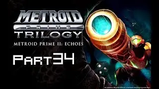 Let's Stream: Metroid Prime 2 Echoes BLIND - Part 34 (With ExPorygon)