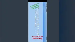 Arcues X V2.0.6 unfixable crash bug