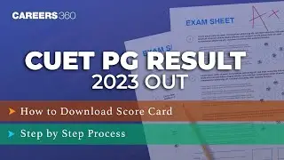 CUET PG Result 2023 Out | How to Download Score Card | Step by Step Process