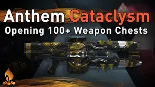 Anthem: Cataclysm - Opening 100+ Weapon War Chests!