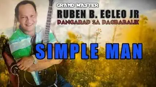 SIMPLE MAN - GM RUBEN B ECLEO JR ( LYRICS ON SCREEN)