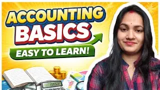 Accounting Basics Explained in Simple Words | Meaning, Definition, Evolution & Basic Terms