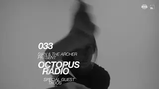 Sian & The Archer - Octopus Radio #033 (TH3OS Guest Mix)