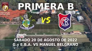 G.E.B.A. vs CLUB MANUEL BELGRANO  -  URBA PRIMERA B FECHA 17 - 20/08/2022