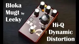 Bloka Mugt Hi-Q Dynamic Distortion Pedal Demo