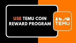 How to Use Temu Coin Reward Program