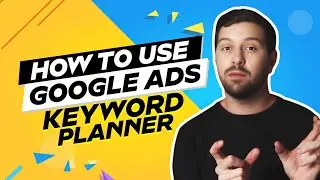 Как использовать Планировщик ключевых слов Google Ads (полное пошаговое руководство)