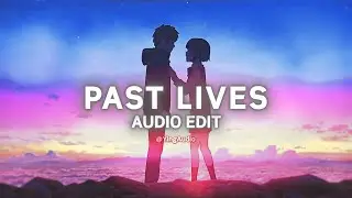 Past Lives - Sapientdream [Audio Edit]