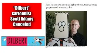 Legendary Dilber Cartoon Creator Scott Adams Has Been Cancelled