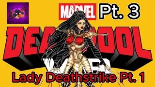 Lady Deathstrike Pt. 1 - Deadpool VR Pt. 3