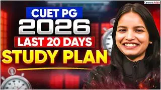 Last 20 Days Strategy for CUET PG 2026 | How to Score High